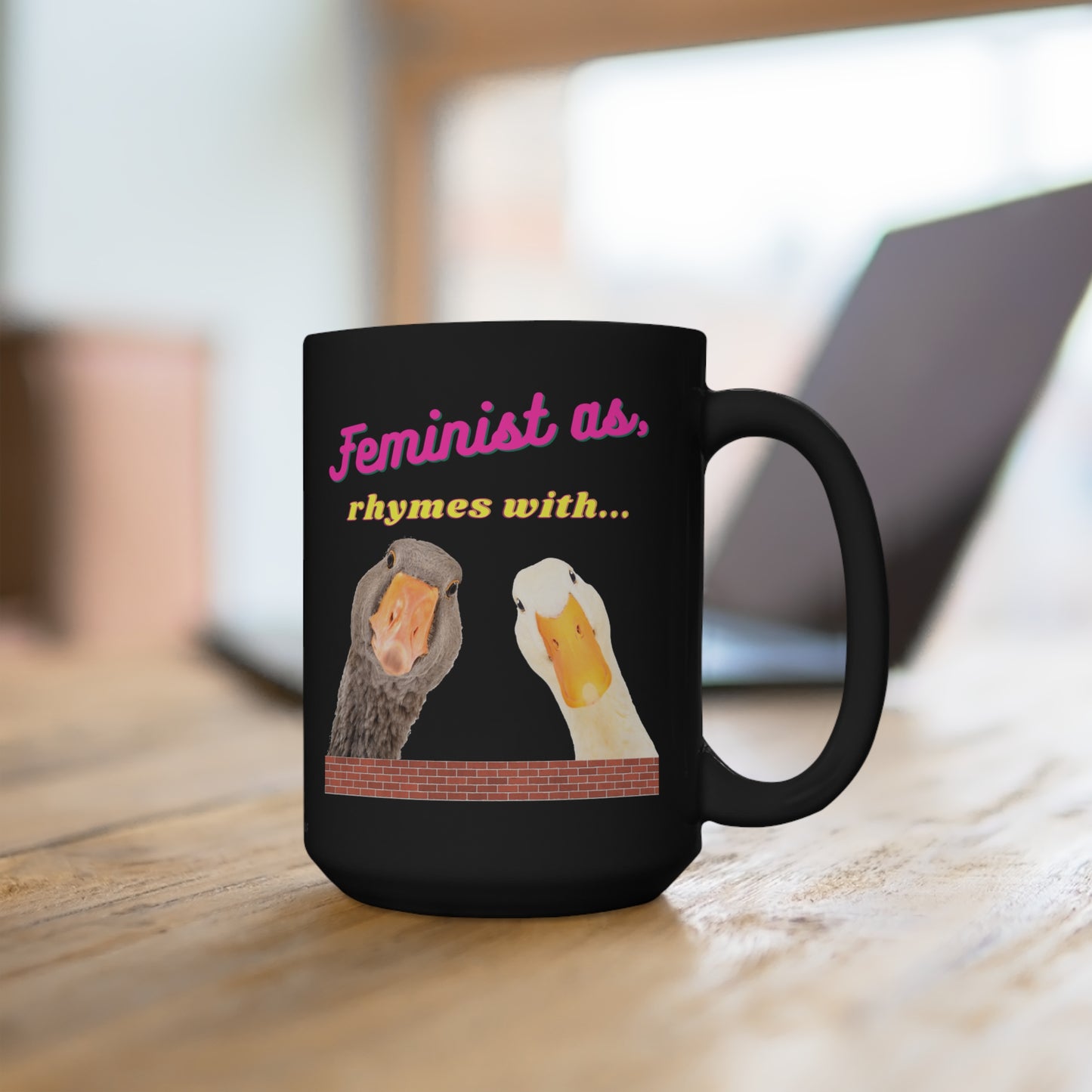 Feminist As Duck White Ceramic 15 oz Mug