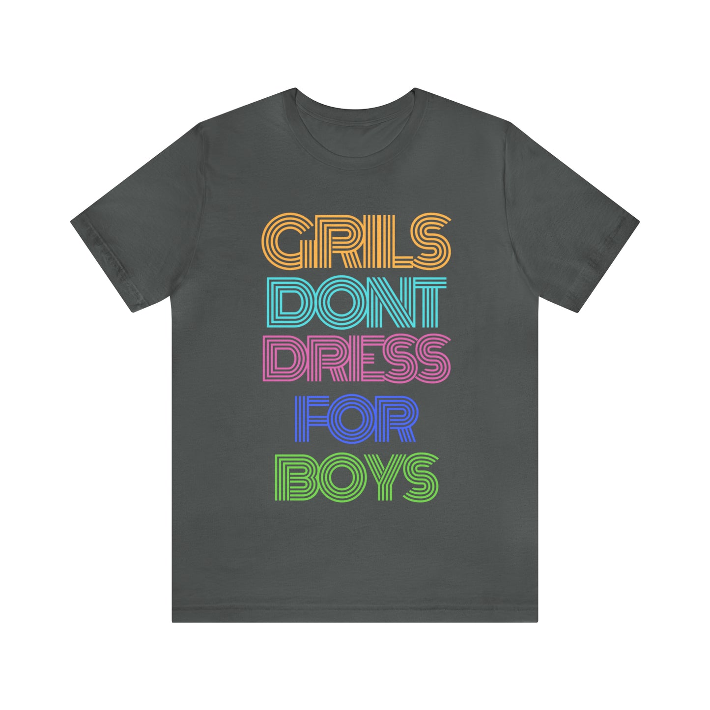 Girls Don't Unisex Crew Neck T-Shirt (S-3XL)