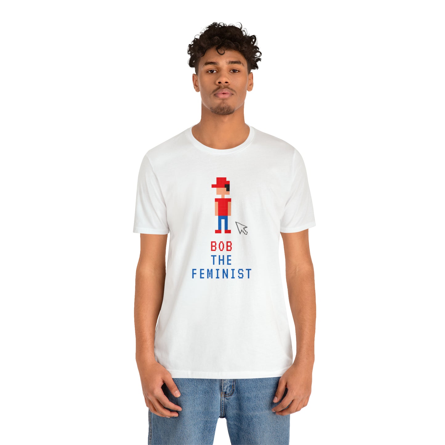 Bob The Feminist Unisex T-Shirt (S-3XL)