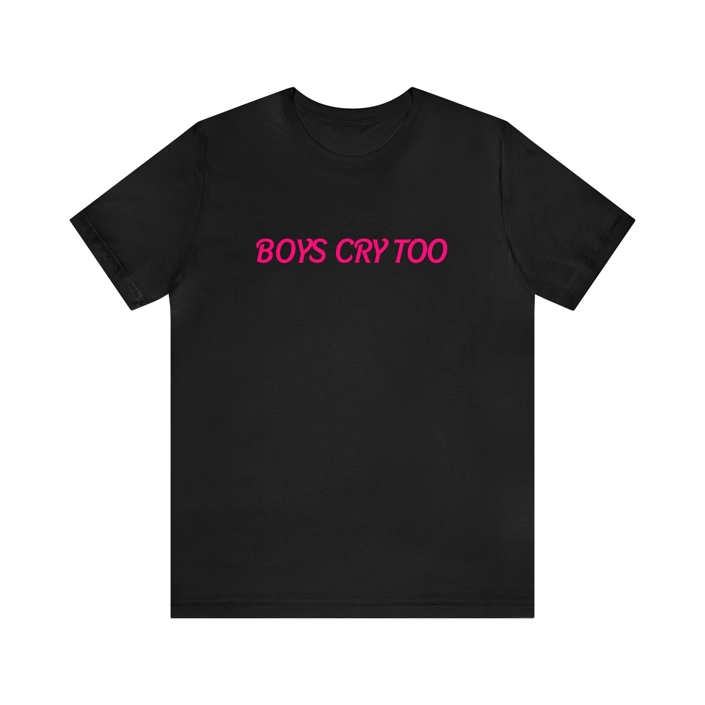 Boys Cry Too Unisex Crew Neck T-Shirt (S-3XL)