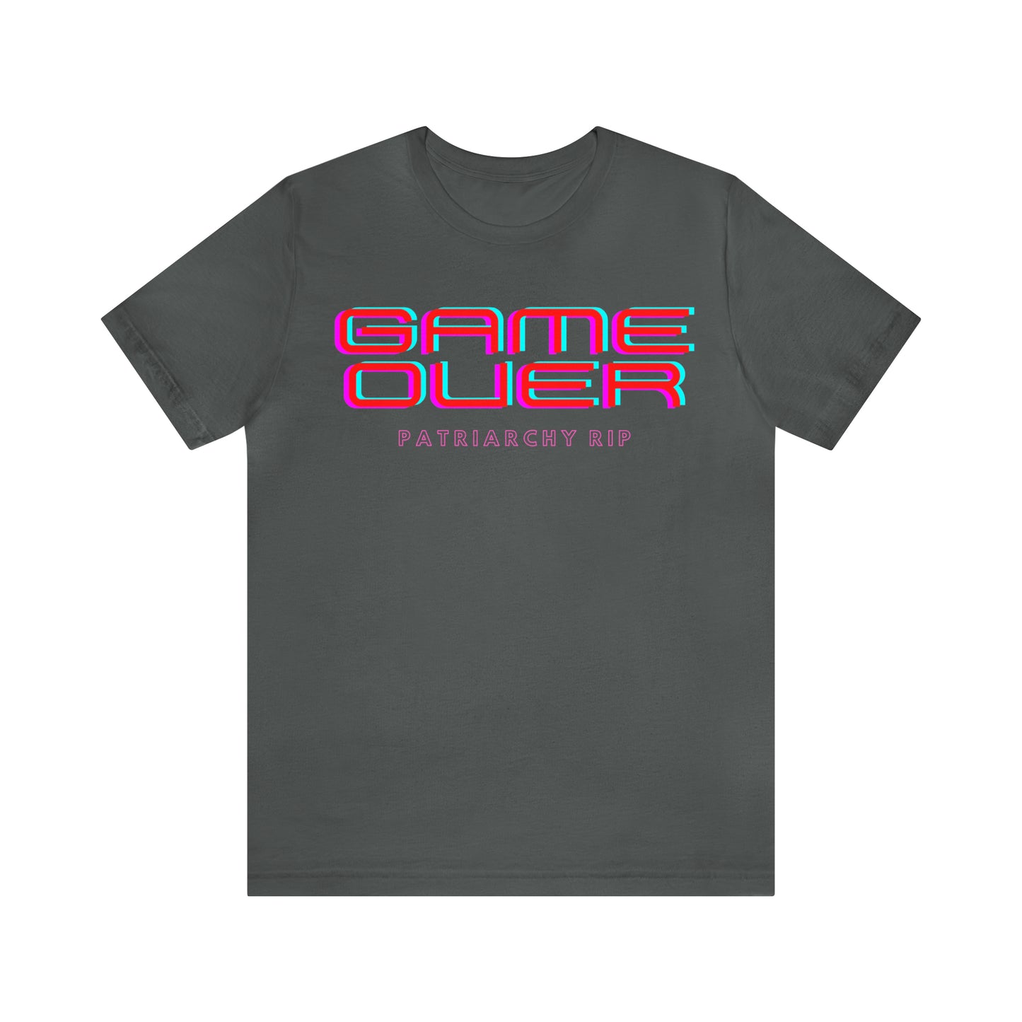 Game Over Patriarchy RIP Unisex T-Shirt (S-3XL)
