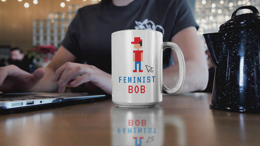 Bob The Feminist Ceramic Mug 15oz
