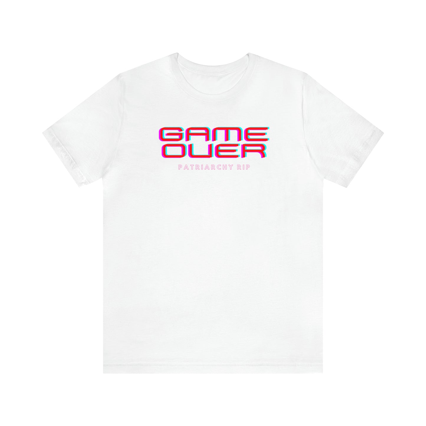 Game Over Patriarchy RIP Unisex T-Shirt (S-3XL)