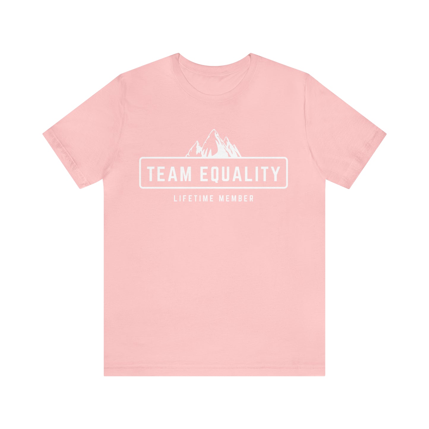 Team Equality - Lifetime Member Unisex T-Shirt (S-3XL)