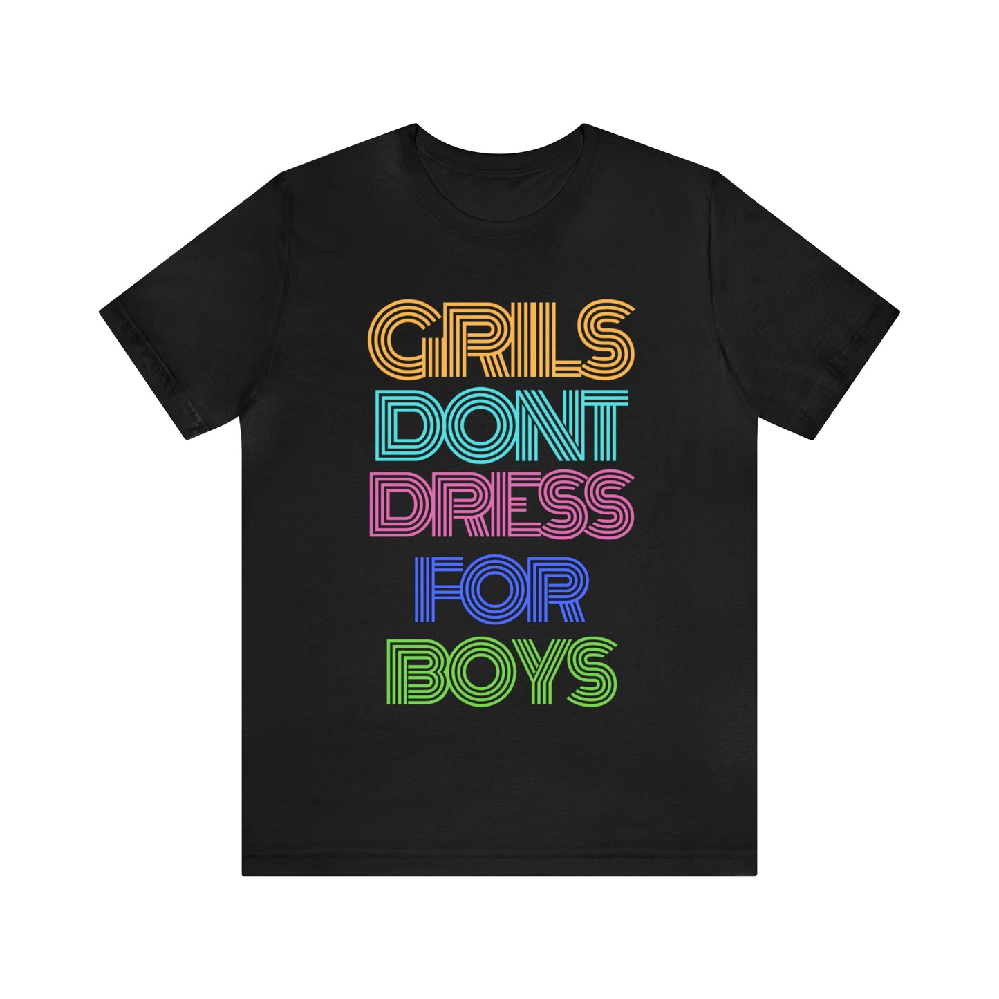 Girls Don't Unisex Crew Neck T-Shirt (S-3XL)