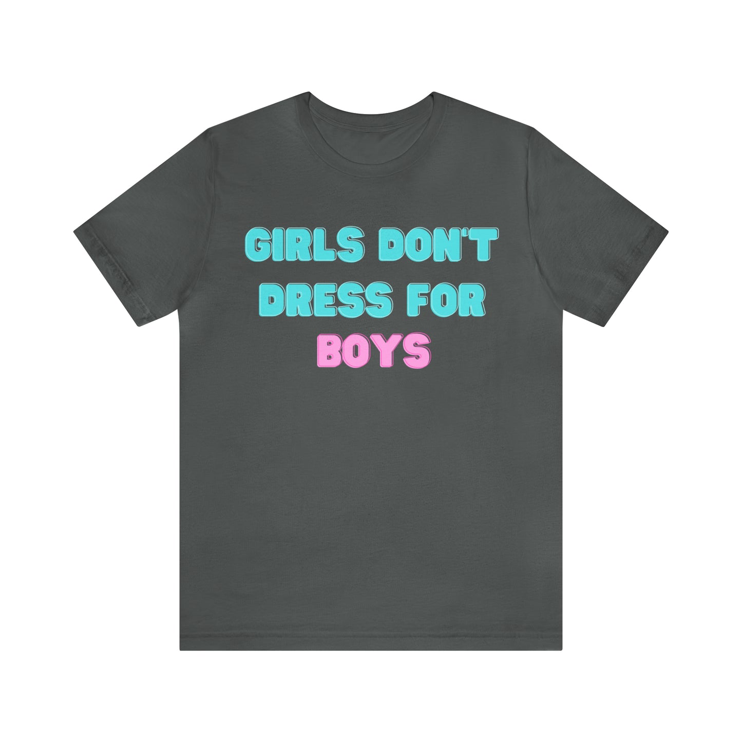 Girls Don't Unisex Crew Neck T-Shirt (S-3XL)