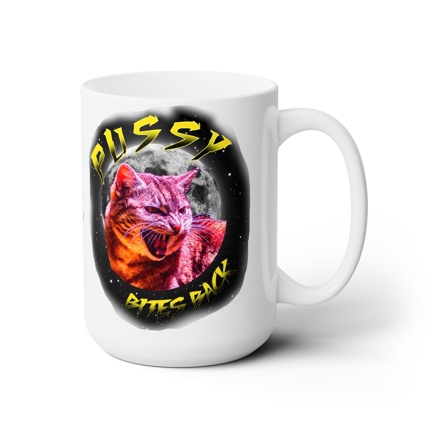 Pussy Bites Back Ceramic Mug 15oz