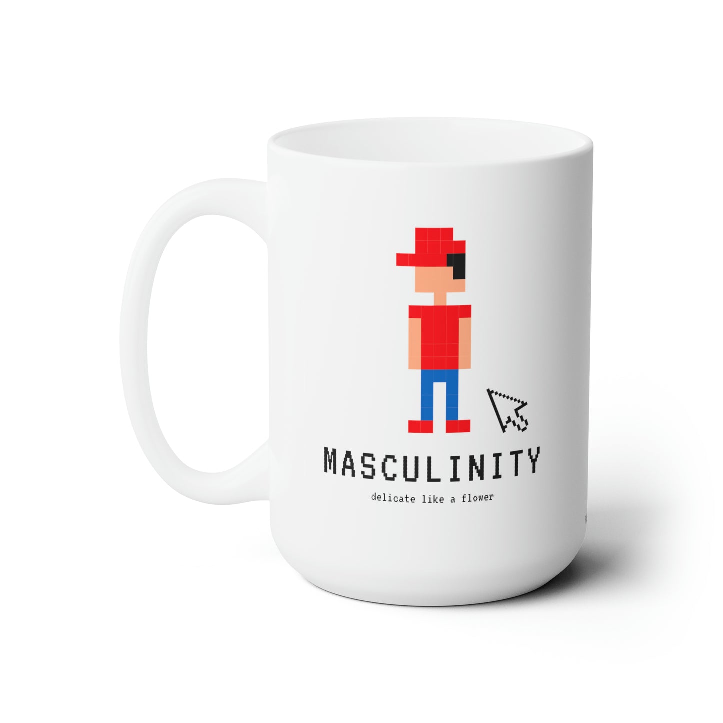 Masculinity Ceramic Mug 15oz