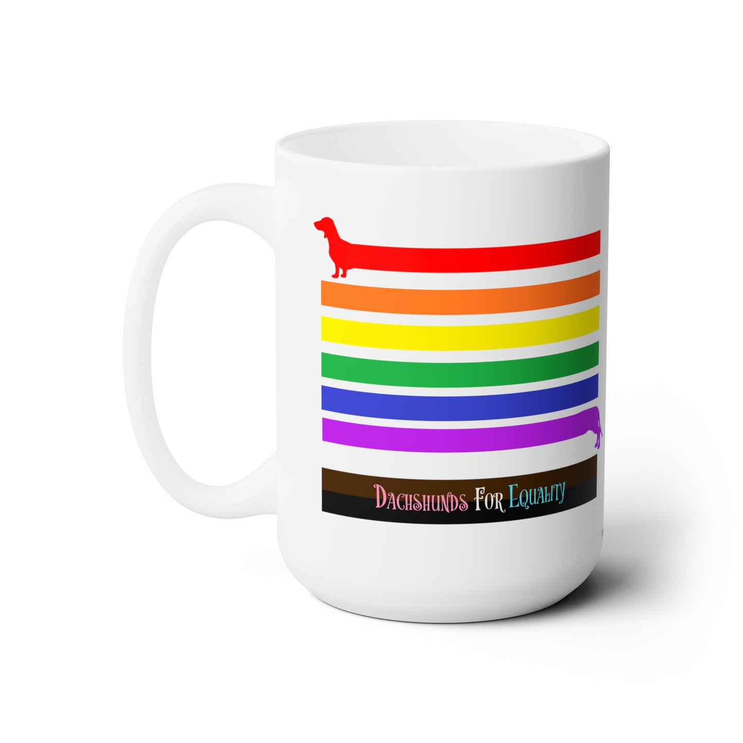 Dachshunds For Equality Ceramic Mug 15oz