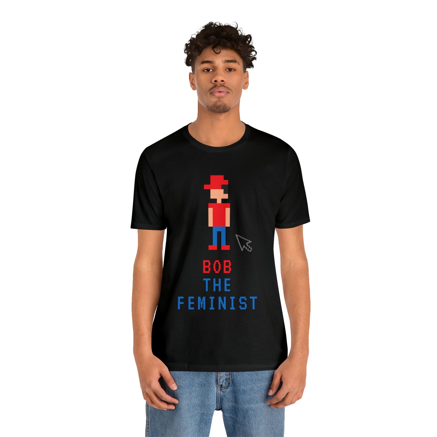 Bob The Feminist Unisex T-Shirt (S-3XL)
