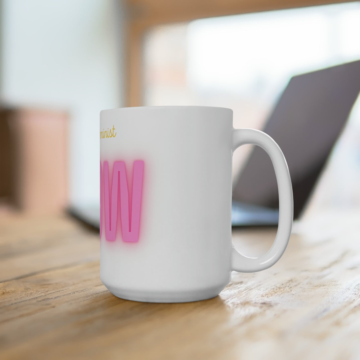 Feminist Glow Ceramic 15oz Mug
