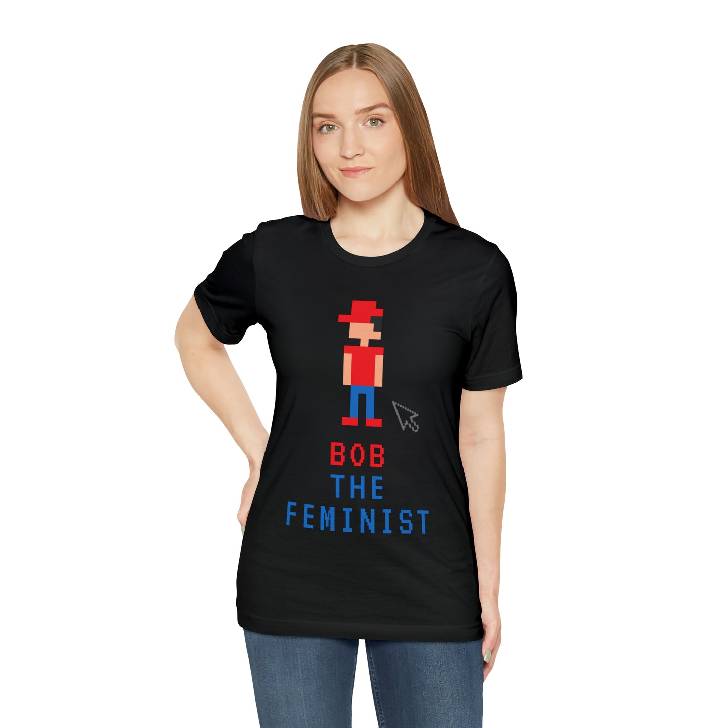 Bob The Feminist Unisex T-Shirt (S-3XL)