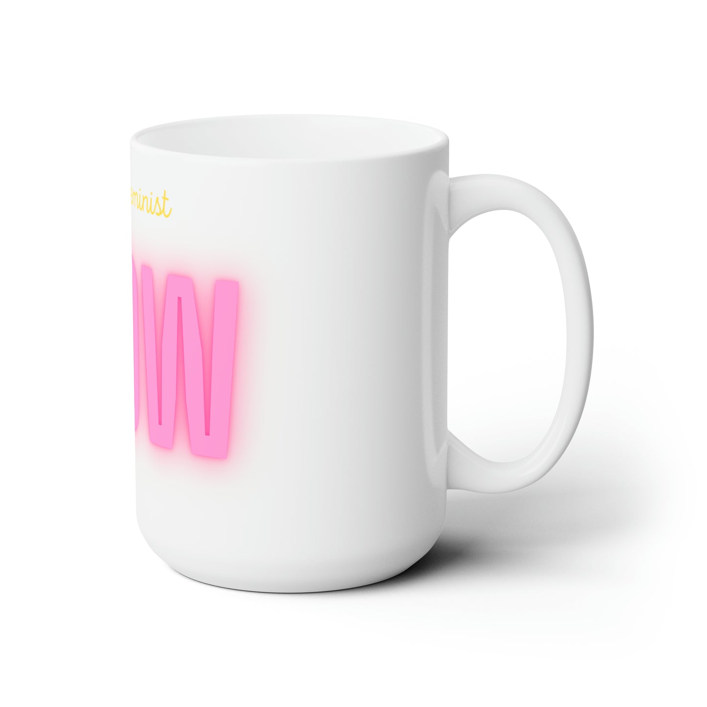 Feminist Glow Ceramic 15oz Mug