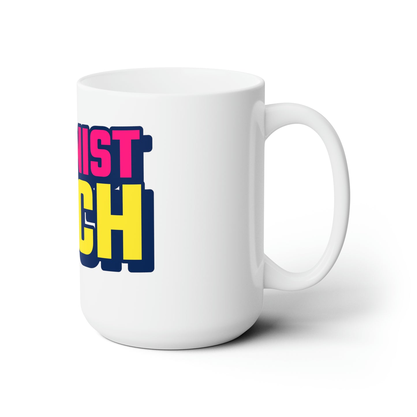 Feminist B Ceramic Mug 15oz